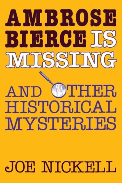 Ambrose Bierce is Missing, Joe Nickell - Paperback - 9780813154176
