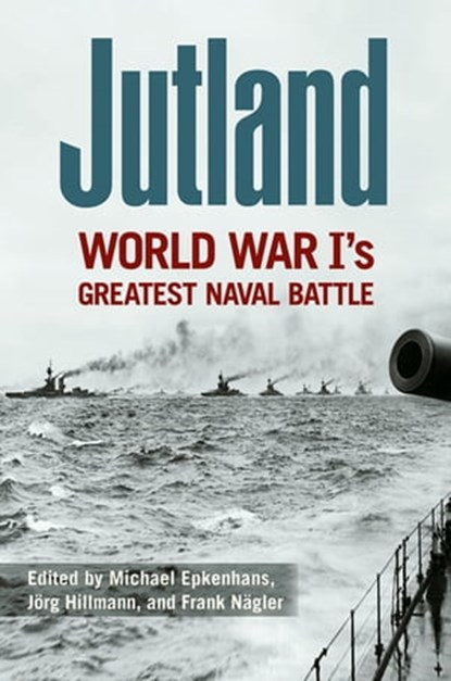 Jutland, Michael Epkenhans ; Jörg Hillmann ; Frank Nägler - Ebook - 9780813166070