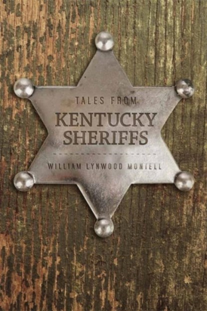 Tales from Kentucky Sheriffs, William Lynwood Montell - Paperback - 9780813168265