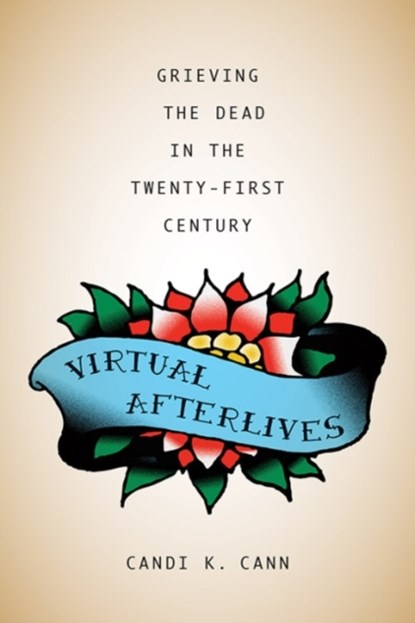 Virtual Afterlives, Candi K. Cann - Paperback - 9780813168326