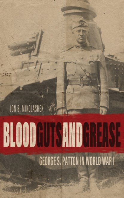 Blood, Guts, and Grease, Jon B. Mikolashek - Gebonden - 9780813177908