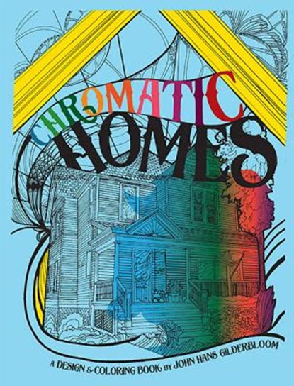 Chromatic Homes, John I. Gilderbloom - Paperback - 9780813178837