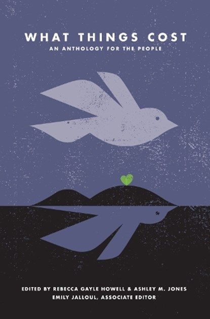 What Things Cost: An Anthology for the People, Rebecca Gayle Howell - Gebonden - 9780813182438