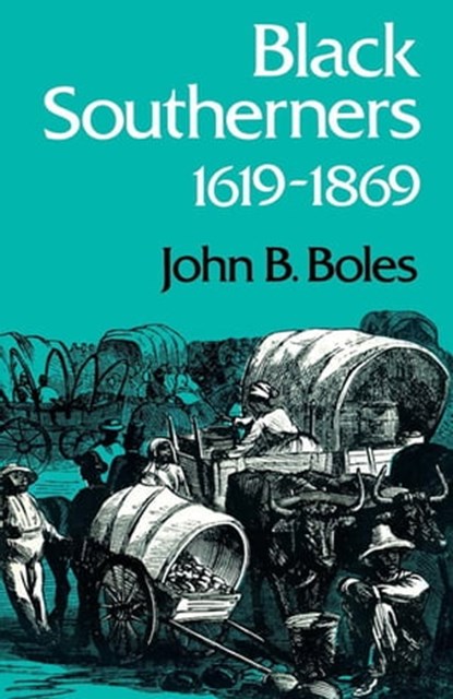 Black Southerners, John B. Boles - Ebook - 9780813183060