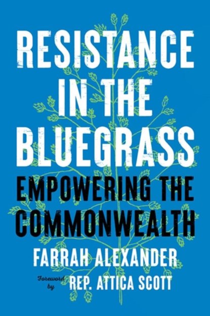 Resistance in the Bluegrass, Farrah Alexander ; Attica Scott - Paperback - 9780813187204