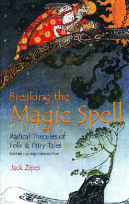 Breaking the Magic Spell, Jack Zipes - Paperback - 9780813190303