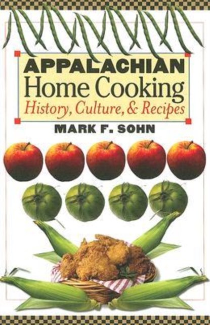 Appalachian Home Cooking, Mark F. Sohn - Paperback - 9780813191539