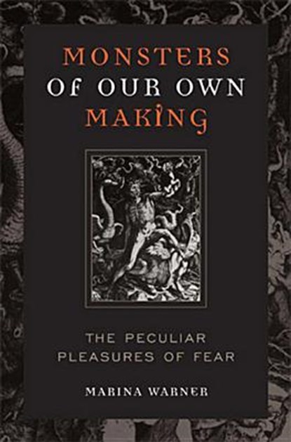 Monsters of Our Own Making, Reviewer Marina (Writer Historian Cultural Critic and Novelist Fellow of All Souls College Oxford) Warner - Paperback - 9780813191744
