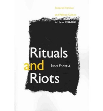 Rituals and Riots, Sean Farrell - Paperback - 9780813192338