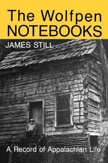 The Wolfpen Notebooks, James Still - Paperback - 9780813193441
