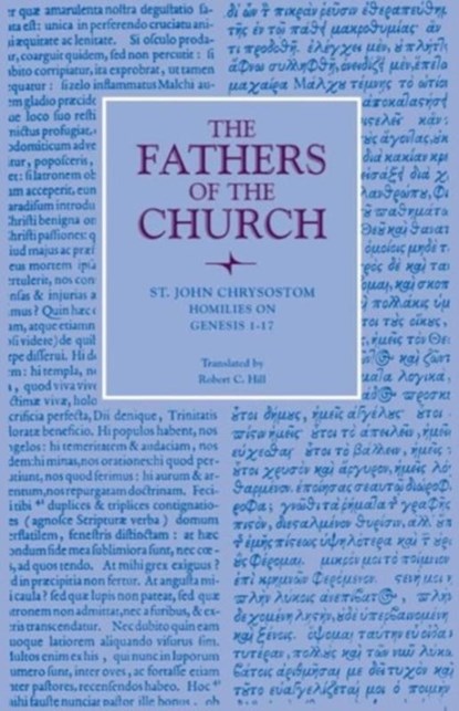 Homilies on Genesis 1-17, Volume 74, John Chrysostom - Paperback - 9780813209722
