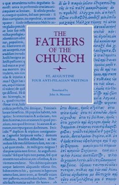 Four Anti-Pelagian Writings, St Augustine - Paperback - 9780813213064