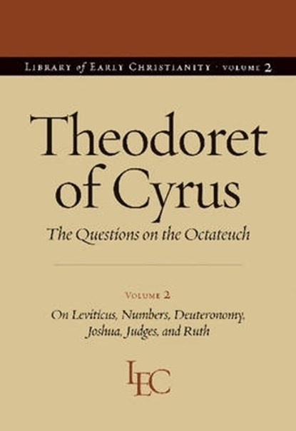 Theodoret of Cyrus v. 2; On Leviticus, Numbers, Deuteronomy, Joshua, Judges, and Ruth, Theodoret of Cyrus - Paperback - 9780813215013