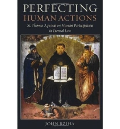 Perfecting Human Actions, John Rziha - Paperback - 9780813216720