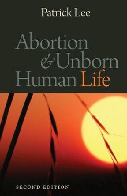 Abortion and Unborn Human Life, Patrick Lee - Paperback - 9780813217307
