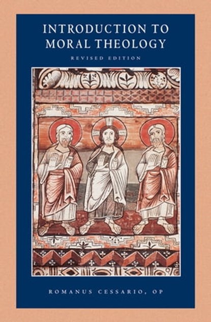 Introduction to Moral Theology, Romanus Cessario - Ebook - 9780813220376