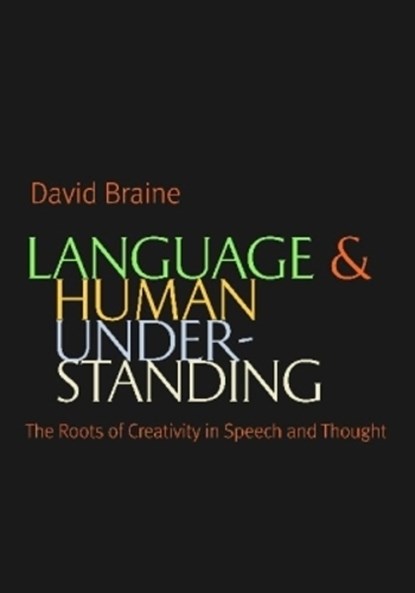 Language and Human Understanding, David Braine - Gebonden - 9780813221748