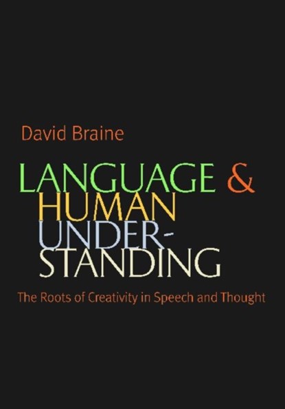 Language and Human Understanding, David Braine - Gebonden - 9780813221748