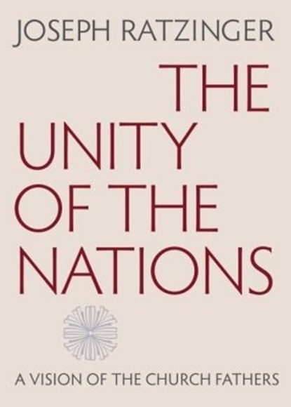 The Unity of the Nations, Joseph Ratzinger - Paperback - 9780813227238