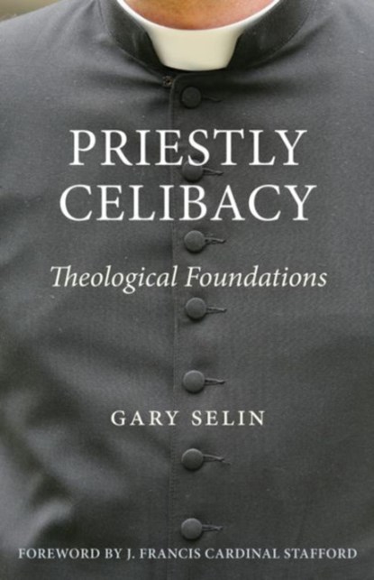 Priestly Celibacy, Gary B. Selin - Paperback - 9780813228419