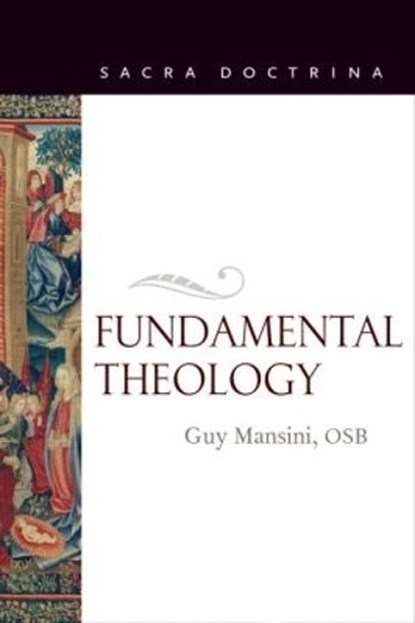 Fundamental Theology, Guy Mansini - Paperback - 9780813229850