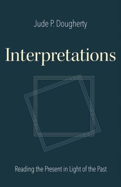 Interpretations, Jude Dougherty - Paperback - 9780813229898