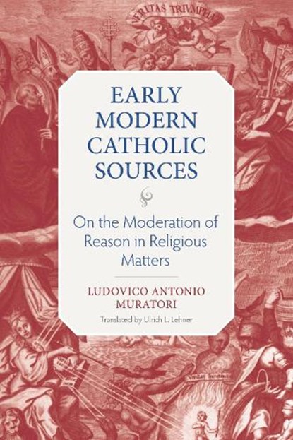 On the Moderation of Reason in Religious Matters, Ludovico Antonio Muratori - Gebonden - 9780813238449