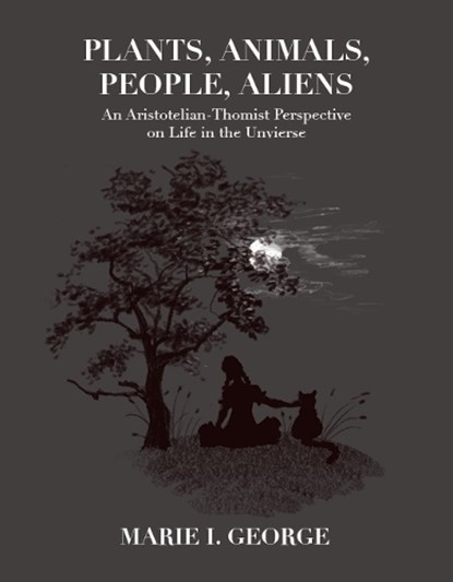 Plants, Animals, People, Aliens, Marie I. George - Paperback - 9780813239569