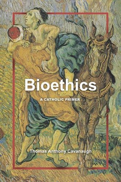 Bioethics, Thomas Anthony Cavanaugh - Paperback - 9780813240312
