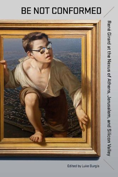 Be not Conformed, Luke Burgis - Paperback - 9780813240374