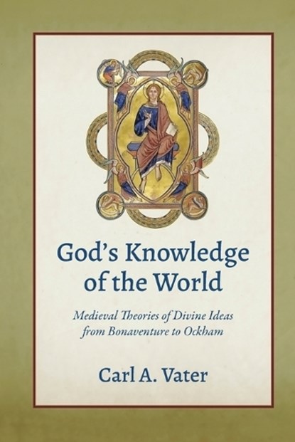 God's Knowledge of the World, Carl A. Vater - Paperback - 9780813241272