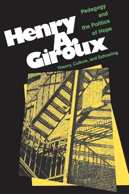 Pedagogy And The Politics Of Hope, Henry Giroux - Paperback - 9780813332741