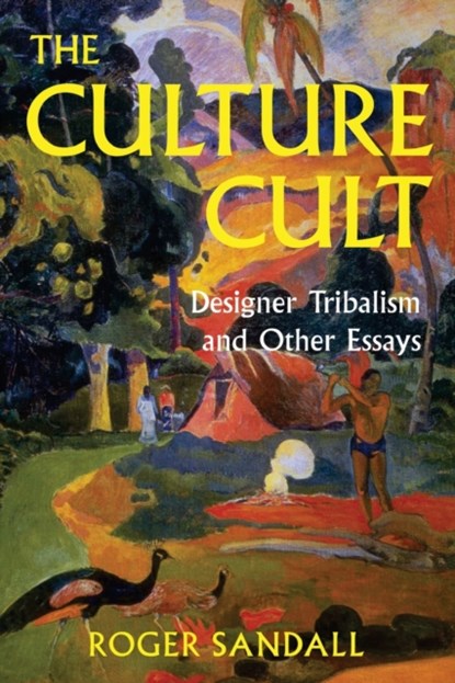 The Culture Cult, Roger Sandall - Paperback - 9780813338637