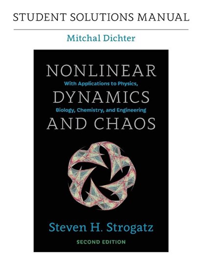 Student Solutions Manual for Nonlinear Dynamics and Chaos, 2nd edition, Mitchal Dichter - Paperback - 9780813350547