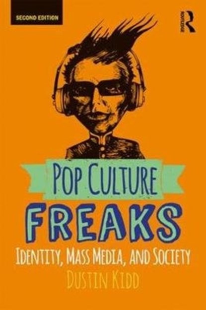 Pop Culture Freaks, Dustin Kidd - Paperback - 9780813350875