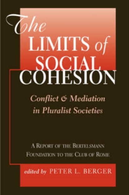 The Limits Of Social Cohesion, Peter L. Berger - Paperback - 9780813367194