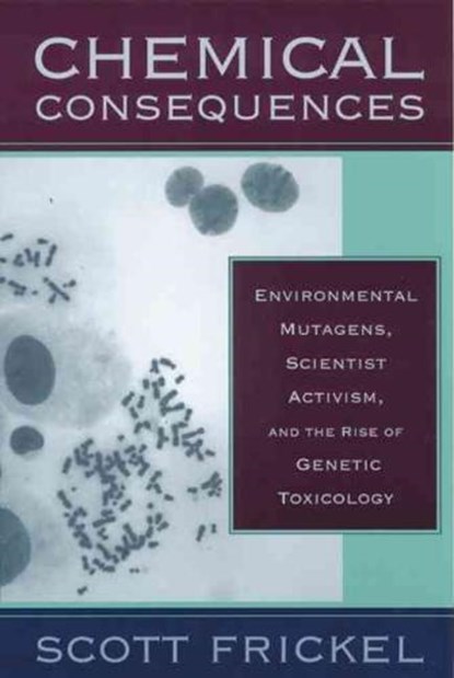 Chemical Consequences, FRICKEL,  Scott - Gebonden - 9780813534121