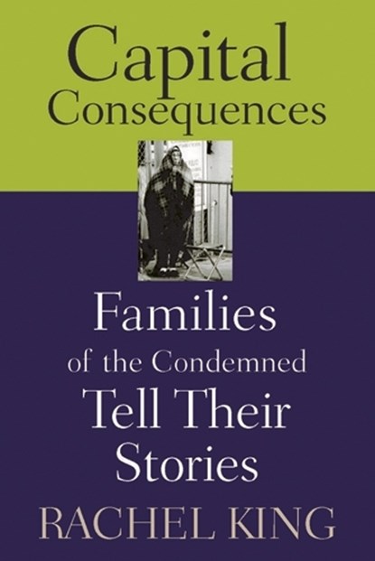 Capital Consequences, Rachel King - Gebonden - 9780813535043