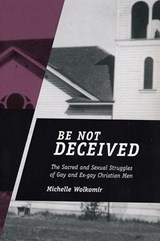 Be Not Deceived - WOLKOMIR,  Michelle - 9780813538211