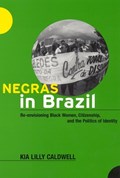 Negras in Brazil | Kia Lilly Caldwell | 