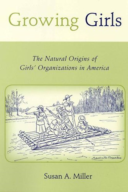 Growing Girls, Susan A Miller - Paperback - 9780813540641