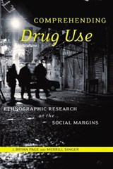 Comprehending Drug Use - J. Bryan Page ; Merrill Singer - 9780813548043