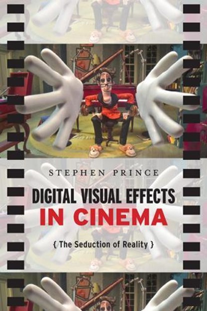Digital Visual Effects In Cinema, PRINCE,  Stephen - Paperback - 9780813551869