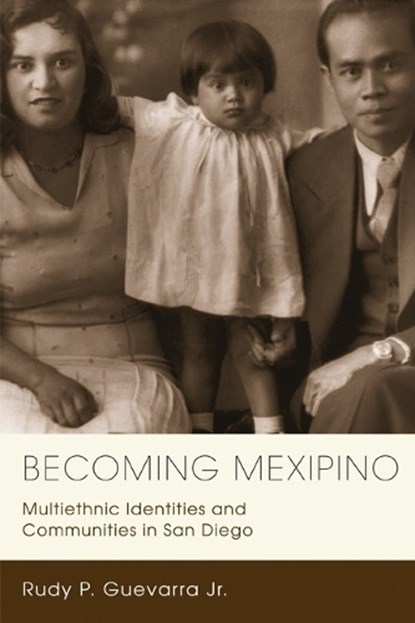Becoming Mexipino, RUDY P.,  Jr. Guevarra - Gebonden - 9780813552835