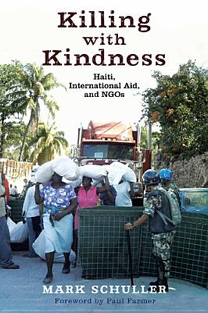 Killing with Kindness, Mark Schuller - Paperback - 9780813553634