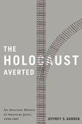 The Holocaust Averted | Jeffrey S. Gurock | 
