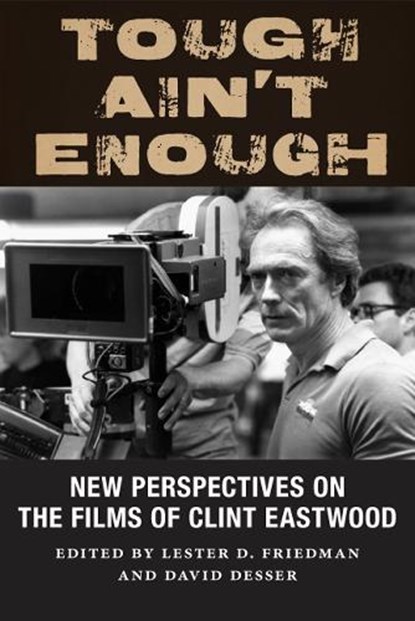 Tough Ain't Enough, Lester D. Friedman ; David Desser - Gebonden - 9780813586021