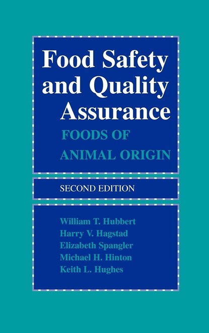 Food Safety and Quality Assurance, William T. (Louisiana State University) Hubbert ; Harry V. (Louisiana State University) Hagstad ; Elizabeth Spangler ; Michael H. Hinton ; Keith L. Hughes - Gebonden - 9780813807140
