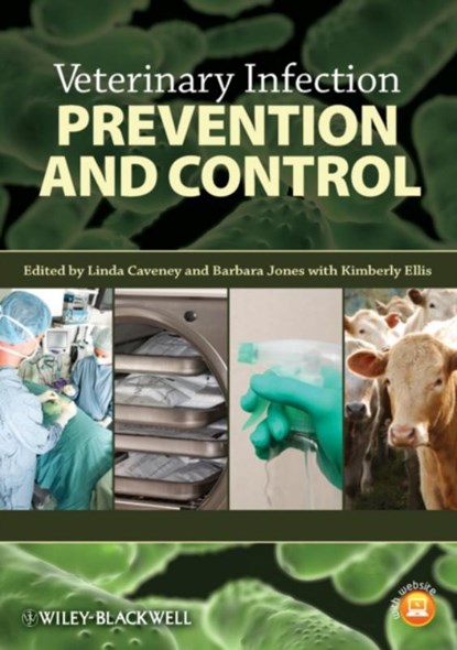 Veterinary Infection Prevention and Control, Linda (Cornell University) Caveney ; Barbara (Great Lakes Equine Wellness Center) Jones ; Kimberly (Colorado State University) Ellis - Paperback - 9780813815343