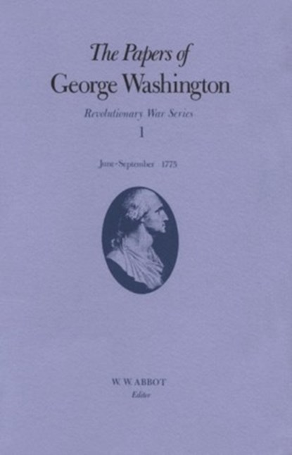 The Papers of George Washington v.1; Revolutionary War Series;June-Sept.1775, George Washington ; Philander D. Chase ; Dorothy Twohig ; Frank E. Grizzard - Gebonden - 9780813910406